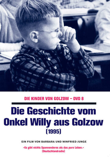 Постер «Die Geschichte vom Onkel Willy aus Golzow»