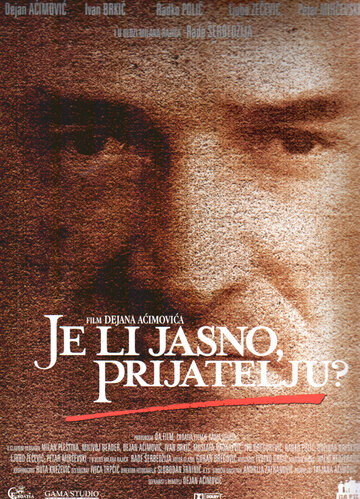 Постер «Je li jasno prijatelju?»
