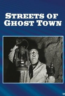 Постер «Streets of Ghost Town»