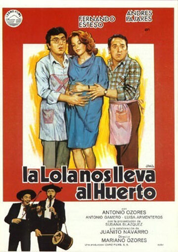 Постер «La Lola nos lleva al huerto»