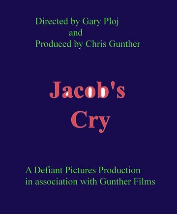 Постер «Jacob's Cry»