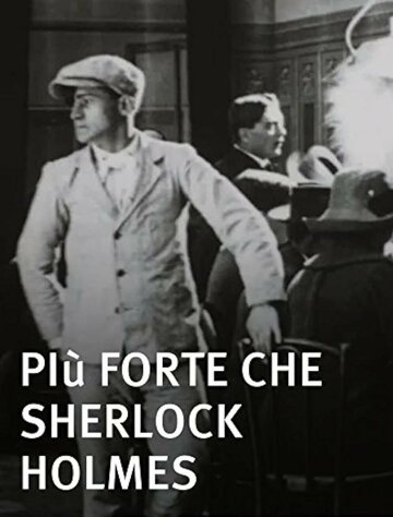 Più forte che Sherlock Holmes