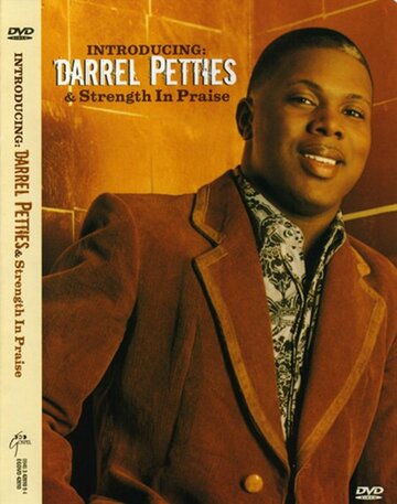 Introducing Darrel Petties & Strength in Praise