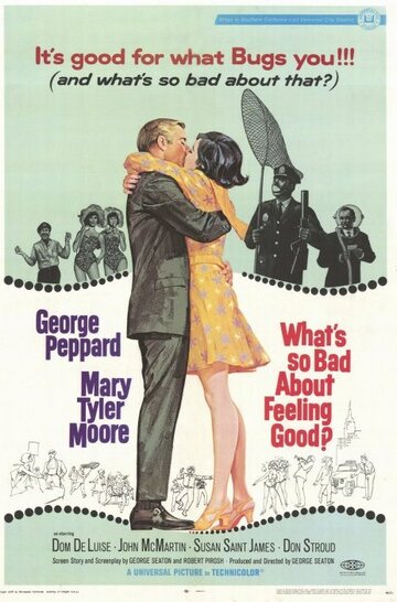 Постер «What's So Bad About Feeling Good?»