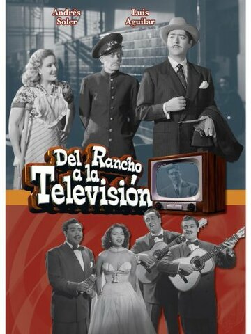 Постер «Del rancho a la televisión»