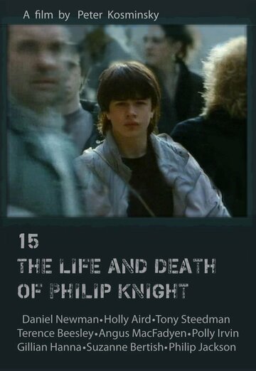 Постер «15: The Life and Death of Philip Knight»