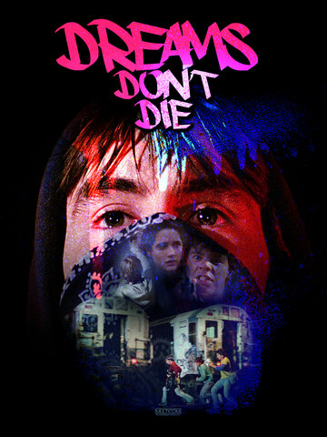 Постер «Dreams Don't Die»