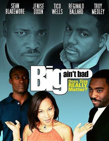 Постер «Big Ain't Bad»