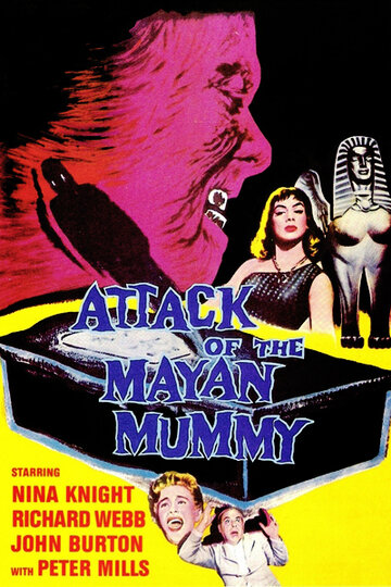 Постер «Attack of the Mayan Mummy»