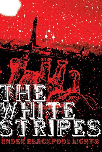 Постер «White Stripes: Under Blackpool Lights»