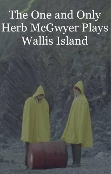The One and Only Herb McGwyer Plays Wallis Island