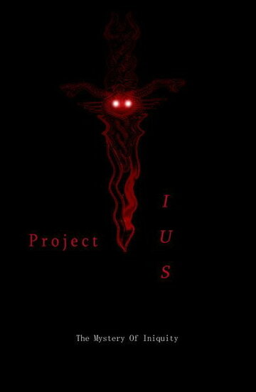 Project Ius: The Mystery of Iniquity