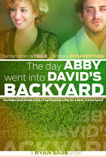 The Day Abby Went Into David's Backyard