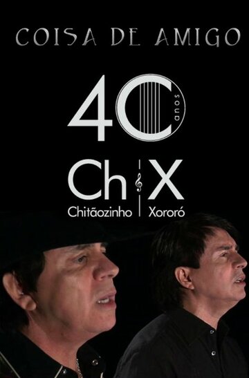 Chitãozinho & Xororó: Coisa de Amigo