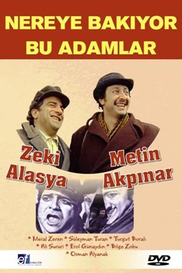 Постер «Nereye bakiyor bu adamlar»