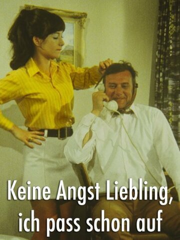 Постер «Keine Angst Liebling, ich pass schon auf»