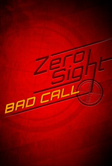 Zero Sight: Bad Call