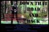 Постер «Down That Road and Back»