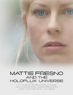 Mattie Fresno and the Holoflux Universe