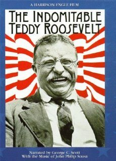 Постер «The Indomitable Teddy Roosevelt»