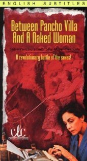 Постер «Entre Pancho Villa y una mujer desnuda»