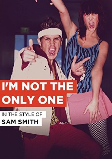 Постер «Sam Smith: I'm Not the Only One»