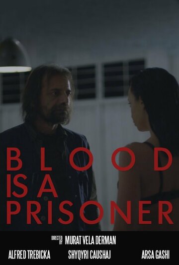 Blood is a prisoner