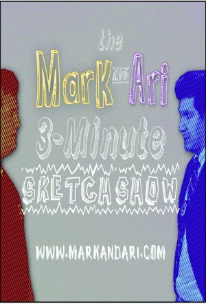 The Mark & Ari 3-Minute Sketch Show