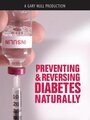 Preventing and Reversing Diabetes Naturally
