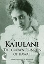 Ka'iulani: Crown Princess of Hawai'i