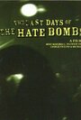 The Last Days of the Hate Bombs