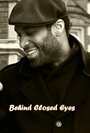 Behind Closed Eyes