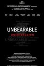 Unbearable - Unerträglich